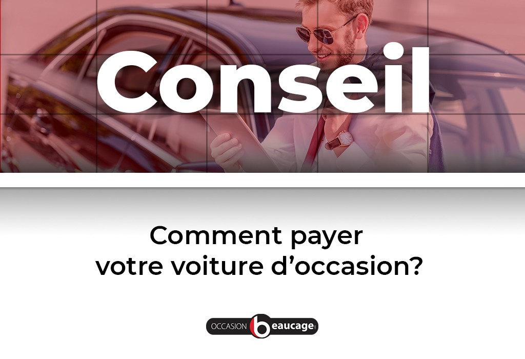 Comment payer votre voiture d’occasion?