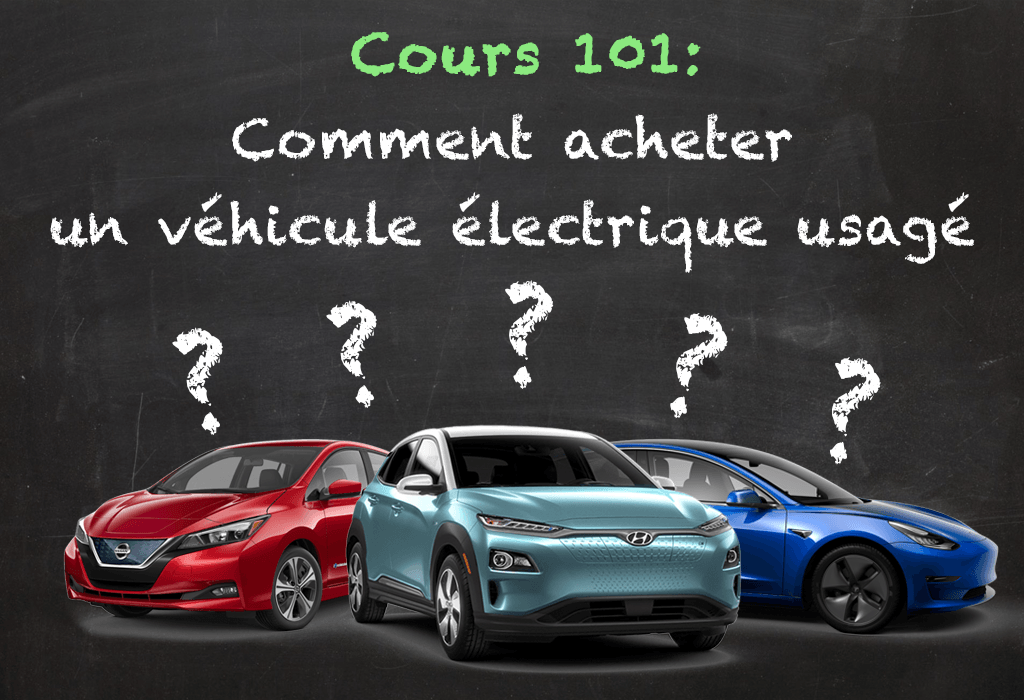 Acheter un véhicule électrique usagé – Cours 101